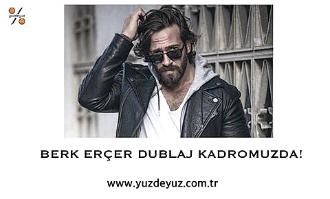 Berk Erçer Dublaj Kadromuzda!